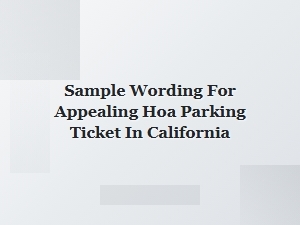 How to Appeal an Hoa Parking Ticket in California