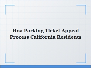 How California Residents Can Appeal an Hoa Parking Ticket