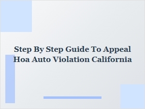 How to Appeal an Hoa Auto Violation in California Step by Step