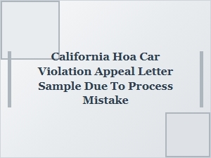 Appealing California Hoa Car Violation Due to Process Error