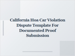 Submit Documented Proof for California Hoa Car Violation Dispute